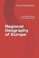 Regional Geography of Europe: From geographical to innovative region 1792036981 Book Cover