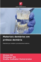 Materiais dentários em prótese dentária (Portuguese Edition) 663009686X Book Cover