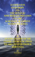 Access Your Light Body Via the Munay-KI Nine Rites of Initiation 1839456647 Book Cover