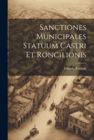 Sanctiones Municipales Statuum Castri Et Roncilionis 1021430978 Book Cover