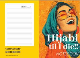 Hijabi 'til I Die NOTEBOOK: College-Ruled with Bismillah on Each Page · 200 Pages · Ideal for Muslim Girls, Students & Eid Gifts B0FJDXQQBL Book Cover