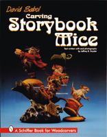 Carving Storybook Mice (Schiffer Book for Woodcarvers) 0764302361 Book Cover