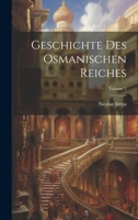 Geschichte Des Osmanischen Reiches; Volume 1 1022504843 Book Cover