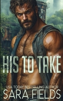 His to Take: A Dark Sci-Fi Romance B0FJS56R64 Book Cover