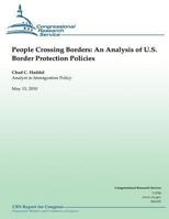 People Crossing Borders: An Analysis of U.S. Border Protection Policies 1481183001 Book Cover