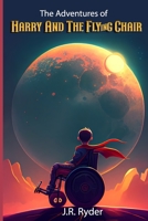 The Adventures Of Harry And The Flying Chair B0BTP62V21 Book Cover