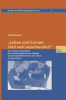 Leben Und Lernen Sind Weit Auseinander!: Eine Studie Zur Rezeption Der Handlungsorientierten Didaktik Durch Englischlehrerinnen Und -Lehrer Am Gymnasium 3810037885 Book Cover