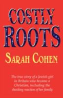 Costly Roots 0954970888 Book Cover