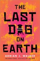 The Last Dog on Earth 1492673633 Book Cover