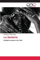 La Santería (Spanish Edition) 6139465176 Book Cover