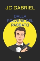 Dalla polvere del passato B0H72B4SNZ Book Cover
