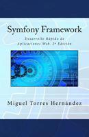 Symfony Framework. Desarrollo Rápido de Aplicaciones Web. 2ª Edición 1540420027 Book Cover