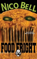 Food Fright 1989206409 Book Cover