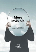 Mère invisible B0G52F74BK Book Cover