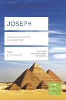 Joseph (Lifebuilder Study Guides): How God Builds Character 178359859X Book Cover
