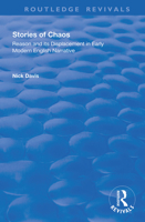 Stories of Chaos: Reason and Its Displacement in Early Modern English Narrative (Studies in Early Modern Literature) 1138348694 Book Cover