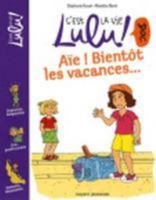 LULU DOC T05 BIENTOT LES VACANCES (BAY.VIE.LULU.) 2747028941 Book Cover