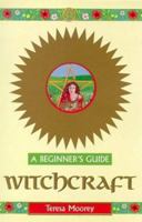 Witchcraft: A Beginner's Guide 0340670142 Book Cover