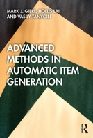 Advanced Methods in Automatic Item Generation 0367458322 Book Cover