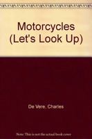 Motorcycles (Let's Look Up) 0531173798 Book Cover