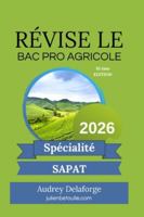 Guide de Révisions bac pro agricole Services à la personne et aux territoires SAPAT 2026 (French Edition) B0G51469WQ Book Cover