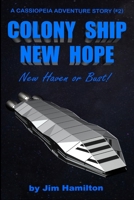 Colony Ship New Hope: New Haven or Bust 1549663208 Book Cover