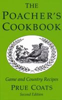 Poacher's Cookbook: Game and Country Recipes 1873674619 Book Cover