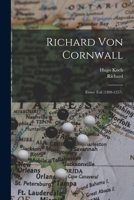 Richard Von Cornwall: Erster Teil (1209-1257). B0BRBSKTMH Book Cover