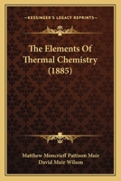 The Elements of Thermal Chemistry 112061533X Book Cover