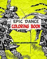 Epic Dance Coloring Book 1540329607 Book Cover