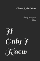 If Only I Knew: Money Lessons for the Better B0FR3DQJ4V Book Cover