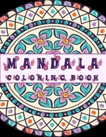 MANDALA COLORING BOOK: Stress Relieving Designs, Mandalas, Flowers, 130 Amazing Patterns: Coloring Book For Adults Relaxation 1658922158 Book Cover