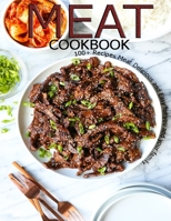 Meat Cookbook: 100+ Recipes Meat Delicious and Easy for you and Your Family B08RYCLS1Q Book Cover