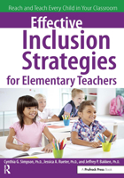 Effective Inclusion Strategies for Elementary Teachers: Reach and Teach Every Child in Your Classroom 1618210807 Book Cover