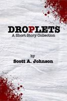 Droplets: A Short Story Collection 0615620965 Book Cover