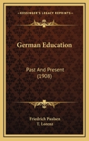 German Education Past and Present 1016334079 Book Cover