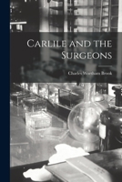 Carlile and the Surgeons 1015246486 Book Cover