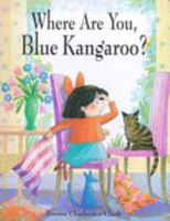 Where Are You, Blue Kangaroo? 0440417600 Book Cover