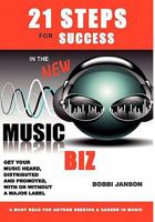 21 Steps for Success in the New Music Biz 1889131822 Book Cover
