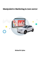 Manipulative Marketing in Auto Sector 9749825039 Book Cover