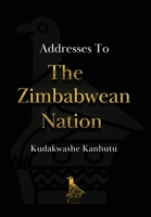 Addresses To The Zimbabwean Nation 1739254708 Book Cover