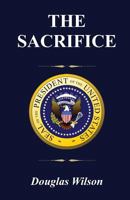 The Sacrifice: A Year in the Life of a Regional Field Director on the Obama Campaign for President 1484879678 Book Cover