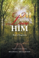 OH How I Love Him-Part Two: Book of Forgiveness B0H3SYYJBT Book Cover