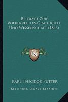Beitrage Zur Volkerrechts-Geschichte Und Wissenschaft (1843) 1245014692 Book Cover
