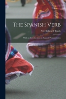 The Spanish Verb With An Introduction On Spanish Pronunciation 9353929229 Book Cover