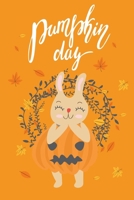 Pumpkin Day: Lined Writing Journal Notebook - Cute Rabbit Critter in Pumpkin Costume Surrounded by Colorful Leaves - 120 pages - (6 x 9 inches) Fall Autumn Theme 1695384199 Book Cover