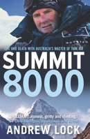 Summit 8000: Life and Death with Australia's Master of Thin Air 0522871054 Book Cover