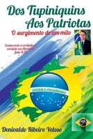 Dos Tupiniquins Aos Patriotas (Portuguese Edition) 6500402391 Book Cover