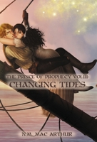 The Prince of Prophecy Vol. III: Changing Tides 0991661664 Book Cover