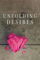 Unfolding Desires 1516922883 Book Cover